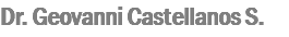Dr. Geovanni Castellanos S.